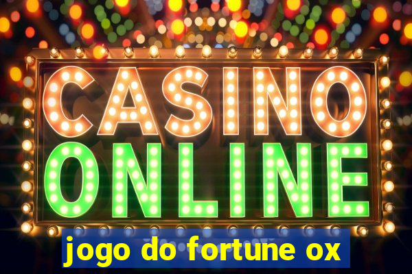 jogo do fortune ox